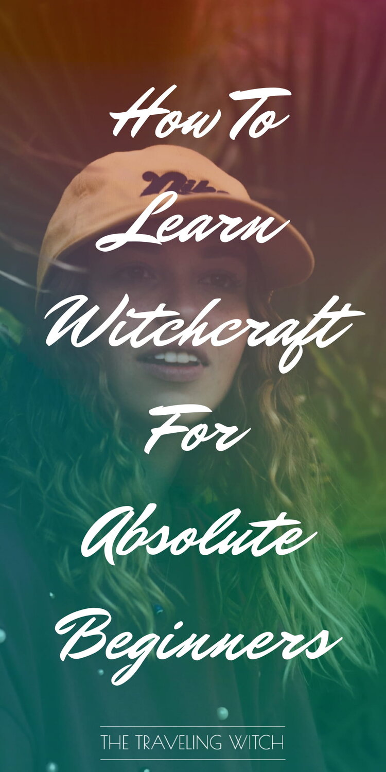How To Learn Witchcraft For Absolute Beginners by The Traveling Witch
